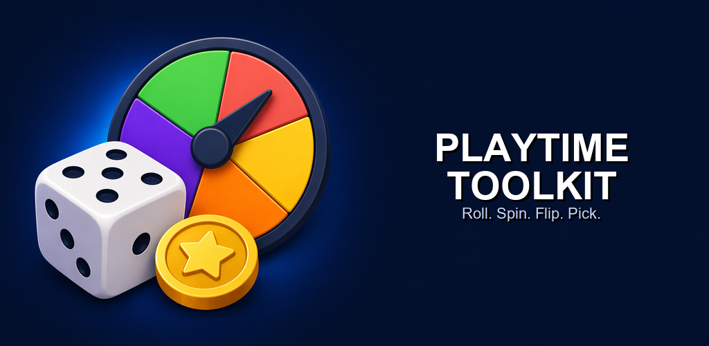 Playtime Toolkit — Roll. Spin. Flip. Pick.